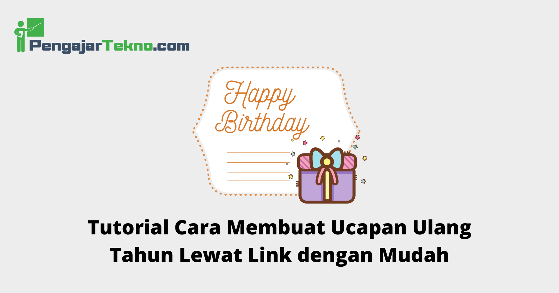 Tutorial Cara Membuat Ucapan Ulang Tahun Lewat Link