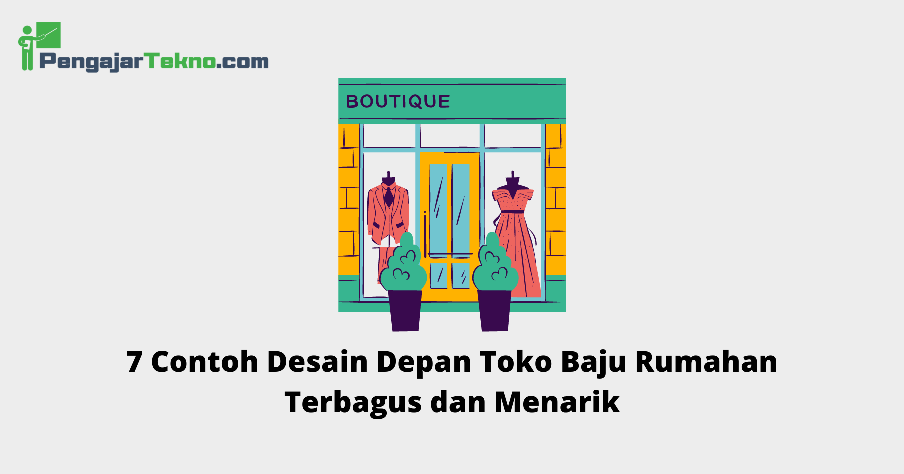 7 Contoh Desain Depan Toko Baju Rumahan Terbagus dan Menarik - Pengajar ...