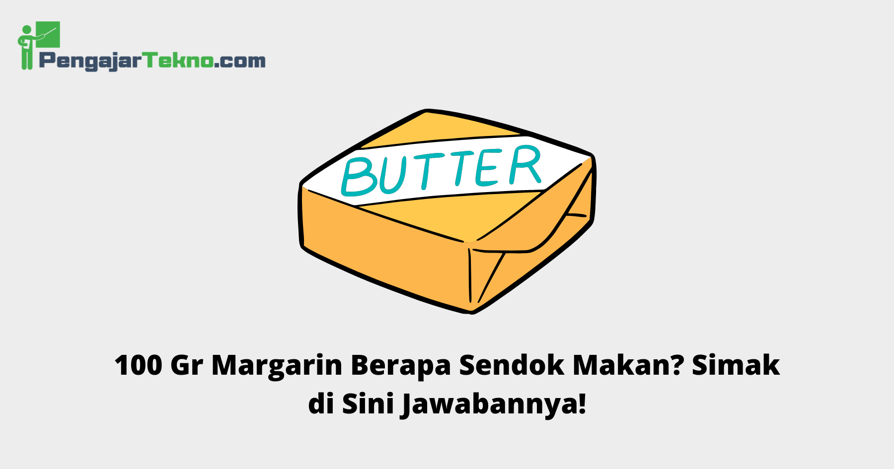 100 Gr Margarin Berapa Sendok Makan