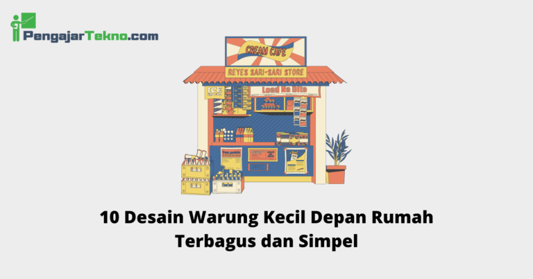 10 Desain Warung Kecil Depan Rumah Terbagus dan Simpel - Pengajar Tekno