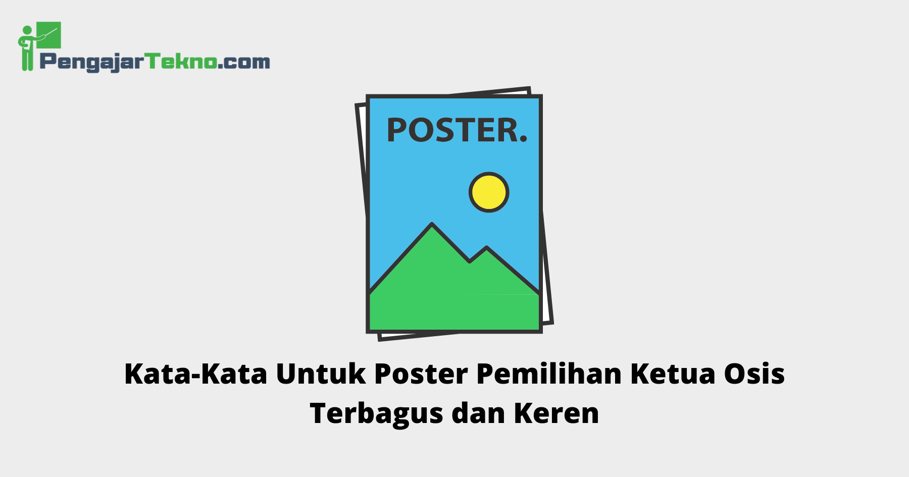 Kata-Kata Untuk Poster Pemilihan Ketua Osis