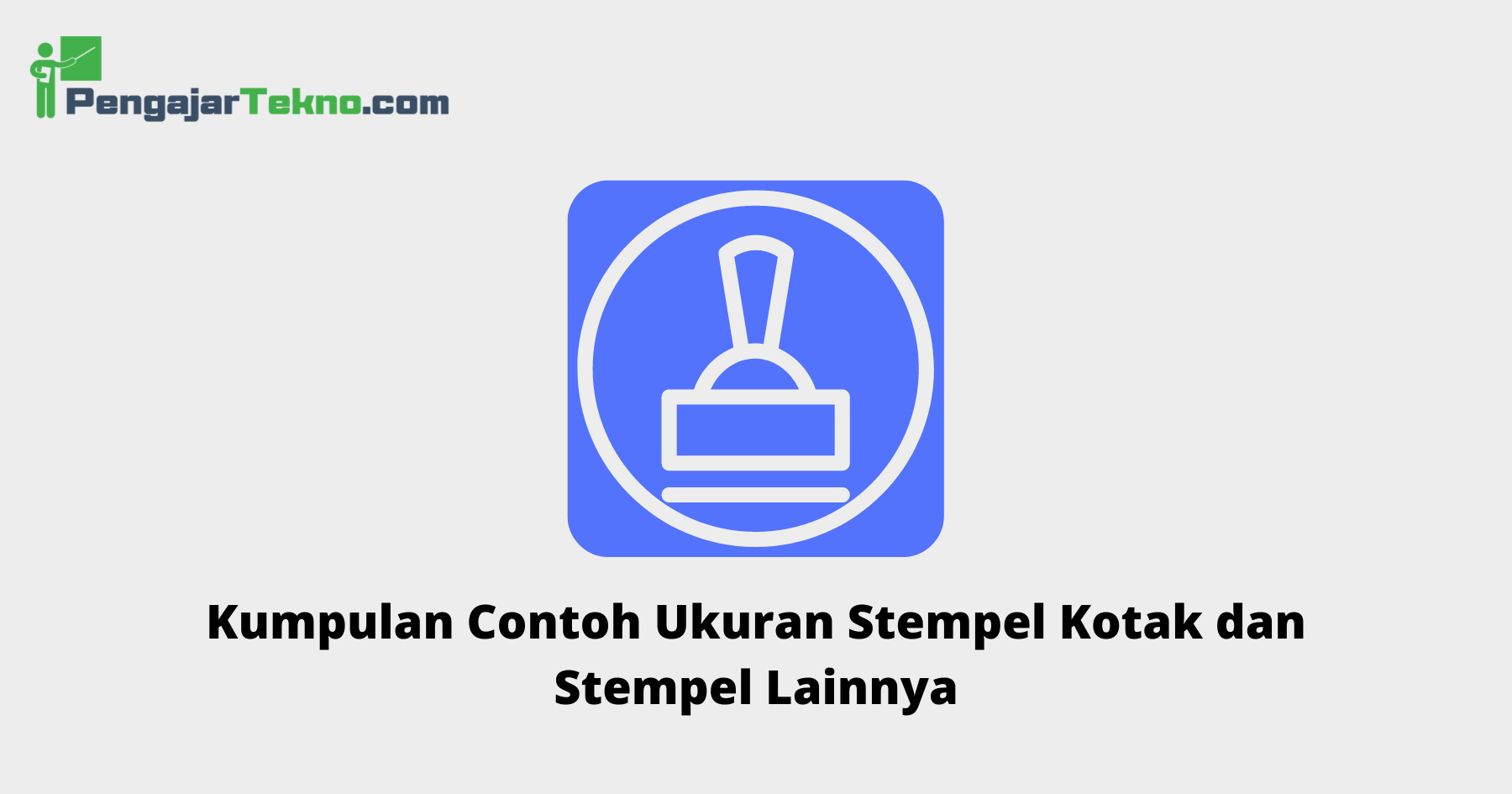 Ukuran Stempel Kotak