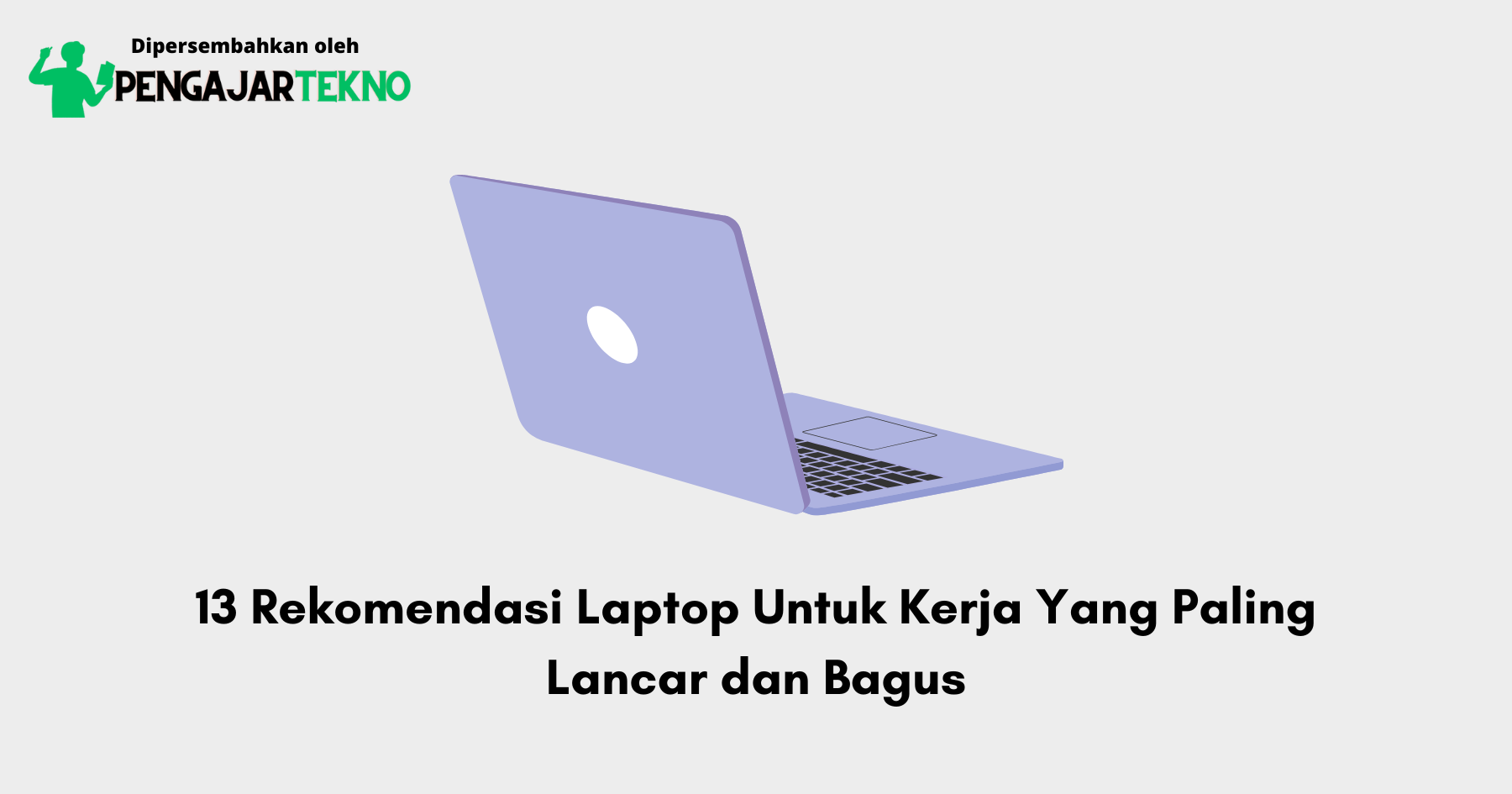 Rekomendasi Laptop Untuk Kerja